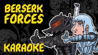 Berserk FORCES Karaoke [upl. by Catrina]