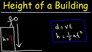 How To Calculate the Height of a Building Using Physics and The Quadratic Equation [upl. by Llerdnam830]