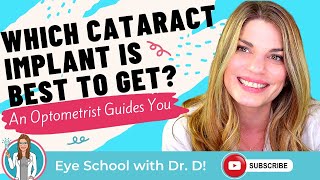 Which Cataract Implant Should You Get  Eye Doctor Explains Intraocular Lenses [upl. by Orna]