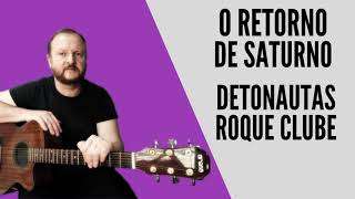 Tutorial 🎸 O Retorno de Saturno Detonautas Roque Clube [upl. by Artemahs]