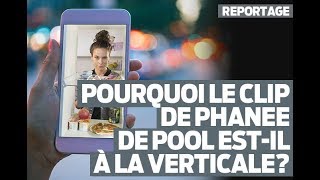 Pourquoi le clip de Phanee de Pool estil à la verticale [upl. by Cyndia]