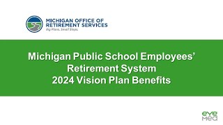 2024 EyeMed for Michigan Public School Employees Retirement System [upl. by Anesuza]