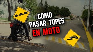 Como PASAR topes en MOTO [upl. by Hernandez]