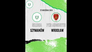 22092024 Zapowiedź Silesia SzymanówPKS Augustyn Wrocław Sezon 202425 Grupa IX wroc Bklasy [upl. by Spevek]