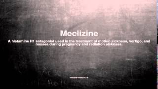 Medical vocabulary What does Meclizine mean [upl. by Enilarak]