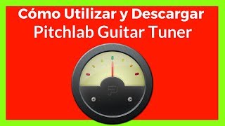 Cómo Usar Pitchlab Guitar Tuner  Interfaz Agradable y Colorida D [upl. by Gilbertina]