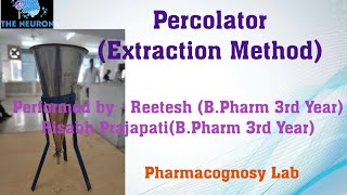 Percolator  Extraction Method Pharmacognosy  BPharm 3rd Year [upl. by Eilata149]