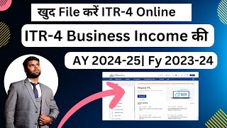 How to file ITR4 for Business Income AY 202425 and FY 202324  How to file ITR 4 Us 44AD [upl. by Terrye909]