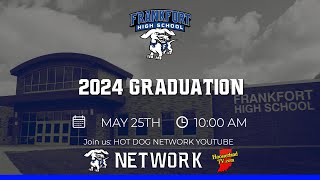 Frankfort High School 2024 Graduation [upl. by Osbourn]