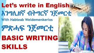 WRITING FOR BEGINNERS እንግሊዘኛ ንጀመርቲ Learn English for Tigrinya Speakers [upl. by Leong]