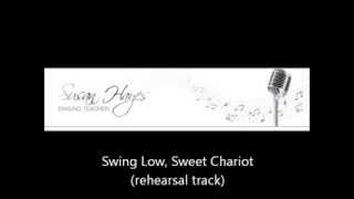 Swing Low Sweet Chariot rehearsal track [upl. by Ahsekan]