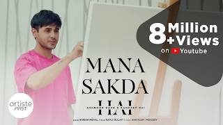 Mana Sakda Hai Full Video  Harish Moyal  Ft Ashnoor Kaur amp RN Deeprai  Ramji Gulati [upl. by Elletnahs659]