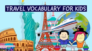 Travel Vocabulary for Kids Travel Vocabulary with Pictures  Junior Learning Center [upl. by Elinore]