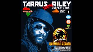 Tarrus Riley 100 Dubplates Mix [upl. by Charlie974]