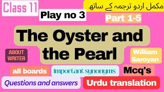 Class 11Book3 Play 3The Oyster and the Pearltranslationmcqsquestions answerssynonymspart1 [upl. by Nnyltiac]