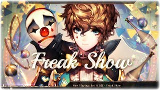 Nightcore  Freak Show [upl. by Minnie386]