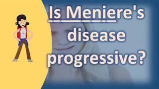 Is Menieres disease progressive   Best Health FAQ Channel [upl. by Akeenahs]