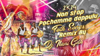 POCHAMMA DAPPULU DJ REMIX  FOLK MASHUP DJ REMIX  NON STOP DJ REMIX  DJ NANI GDK [upl. by Lunneta17]