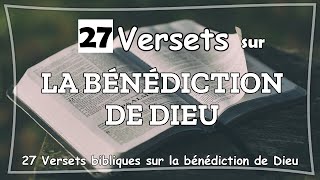 27 VERSETS BIBLIQUES SUR LA BÉNÉDICTION DE DIEU [upl. by Anyad969]