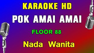 HUTANG  Pok Amai amai  Floor 88  KARAOKE NADA WANITA [upl. by Noryb218]