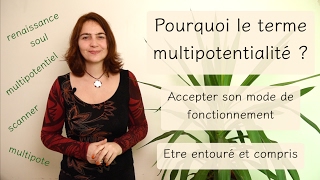 La Multipotentialité  un terme pour saccepter et se rencontrer [upl. by Annohs]