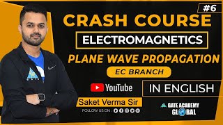 6  PLANE WAVE PROPAGATION PART4  ELECTROMAGNETICS  CRASH COURSE by Saket Sir  EC  GATE 21 [upl. by Marlon]