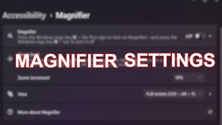 Windows Magnifier Settings Overview  Windows 11 Accessibility [upl. by Roderigo140]