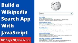 How To Build A Wikipedia Search App With Javascript  100 Days of JavaScript [upl. by Redneval502]