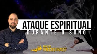 Ataques espirituais durante o sono pesadelos e sonhos ruins  Profeta Vinicius Iracet [upl. by Ggerk]