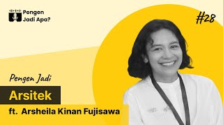 Mengenal Profesi Arsitek bersama Arsheila di Podcast Pengen Jadi Apa [upl. by Susannah]