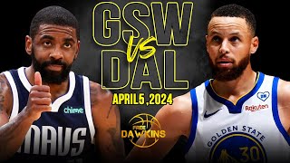 Golden State Warriors vs Dallas Mavericks Full Game Highlights  April 5 2024  FreeDawkins [upl. by Sylvester]