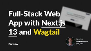 How to Integrate Nextjs and Wagtail Building a Scalable ContentDriven Headless Website [upl. by Girhiny]