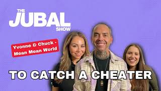 Yvonne amp Chuck  Mean Mean World  To Catch a Cheater  The Jubal Show [upl. by Assiralc128]