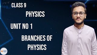 Class 9  Physics  Chapter 01  Lecture 2 Branches of Physics  Awan science academy [upl. by Merce]