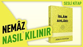 Nemâz Nasıl Kılınır  İslâm Ahlâkı  Hakikât Kitâbevi [upl. by Esinad]