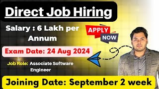 Direct Hiring  Salary 6LPA  Test Date 24 Aug  Off Campus drive for fresher  Software Engineer [upl. by Mairhpe660]