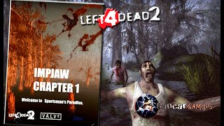 Left 4 Dead 2  IMPJAW CHAPTER 1 [upl. by Laing412]