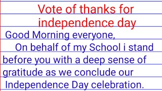 vote of thanks for independence day vote of thanks speech in english for independence day [upl. by Kra]