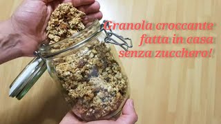 Granola croccante fatta in casa senza zucchero [upl. by Louls280]