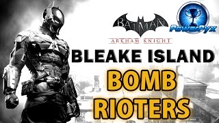 Batman Arkham Knight  Bleake Island  All Bomb Rioter Locations [upl. by Annhoj]