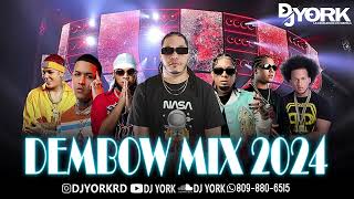 DEMBOW MIX  2024 LOS MAS PEGADO DJ YORK [upl. by Skylar162]