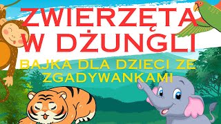 Bajka ze zgadywankami dla małych dzieci po Polsku Zwierzęta w dżungli [upl. by Ahsiel]