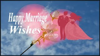 Happy Marriage Wishes [upl. by Lalita]