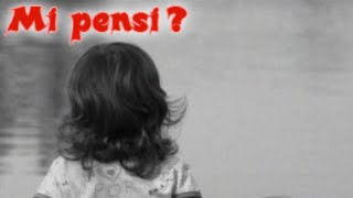 Mi pensa   Ancora Che cosa pensa [upl. by Etnahsa]