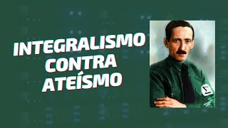 O que era ATEÍSMO para PLÍNIO SALGADO [upl. by Essy]