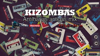 KIZOMBA ANTILHANAS ANTIGAS MIX [upl. by Yeclek]