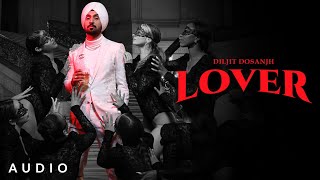 LOVER Diljit Dosanjh Official Audio Intense  Raj Ranjodh  MoonChild Era  Latest Song 2021 [upl. by Glynda]