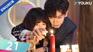 【ENG SUB】Embrace in the Dark Night💕 EP21  Ren Yunjie  Fang Jin  Liu Tianyang  YOUKU [upl. by Essinger]