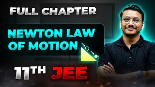 Newton Law of Motion FULL CHAPTER  Class 11th Physics  Arjuna Jee [upl. by Yrruc756]