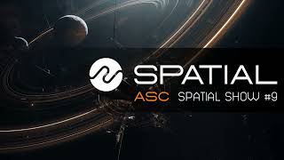 ASC  Spatial Show 9 29th December 2023 [upl. by Sesiom]